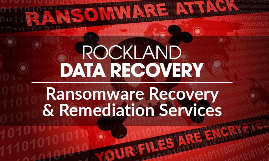 Ransomware Recovery and Remediation Services | Rockland Data Recovery Services